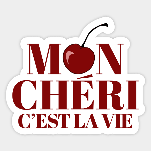 Mon Chéri, Cest La Vie Sticker by sydneyurban